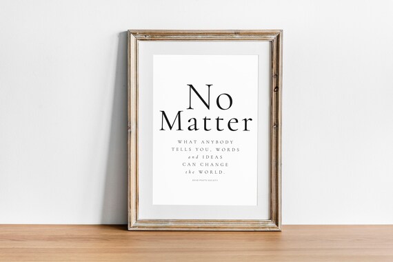 No Matter Words And Ideas Can Change The World Dead Poets Poster