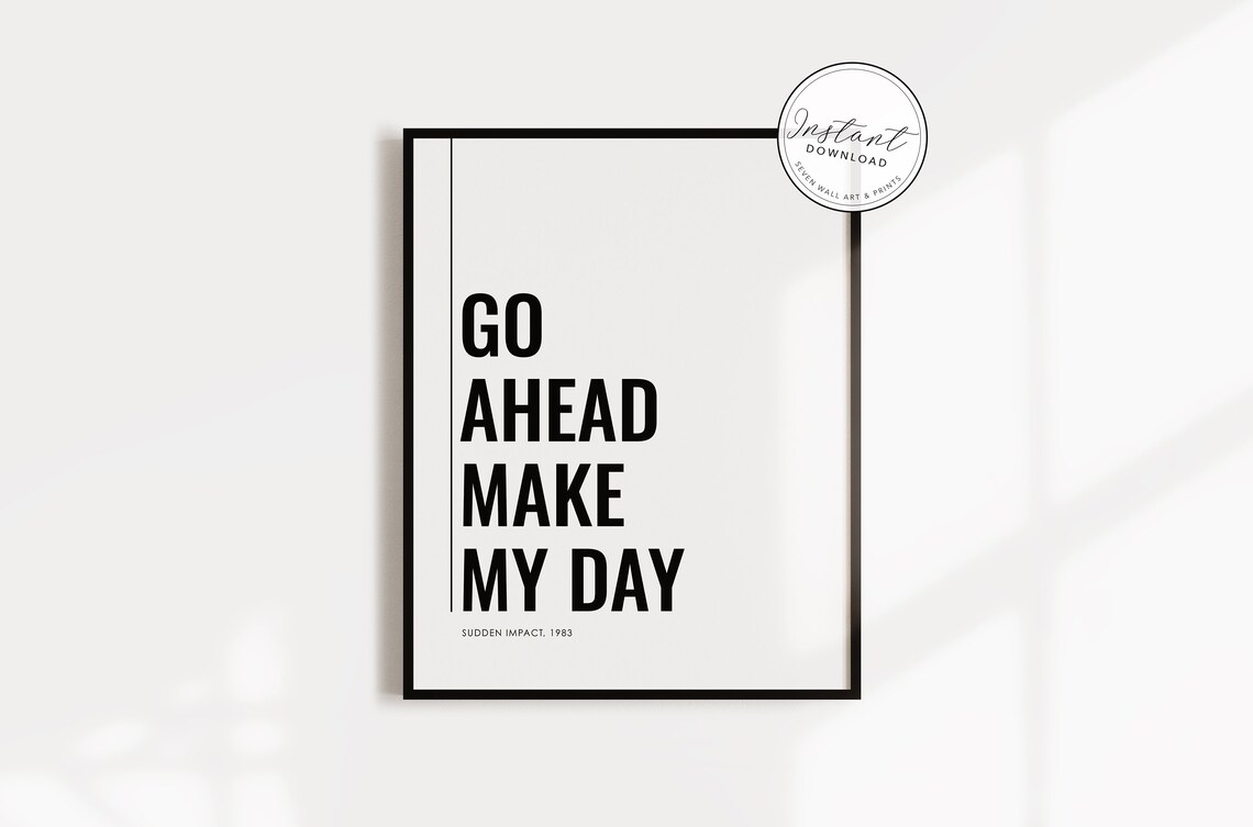 Go Ahead Make My Day Sudden Impact 1983 Movie Quote Poster Print - Image 3