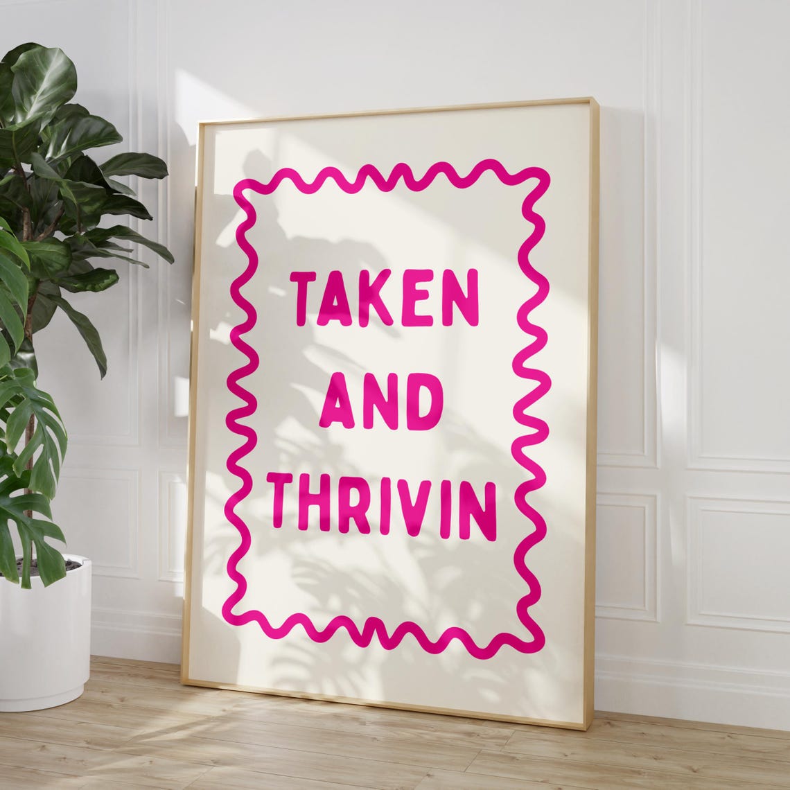 Taken and Thrivin Hot Pink Wavy Border Funny Quote Typography Print