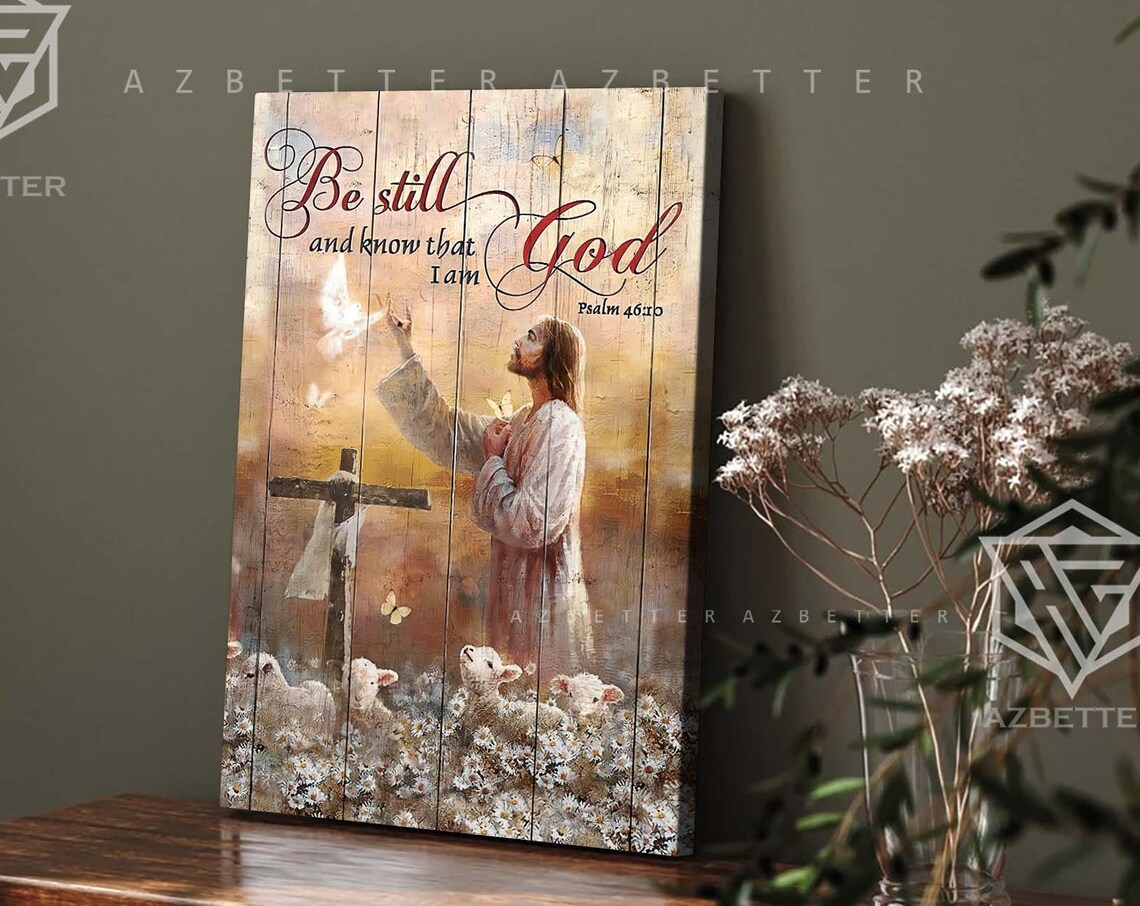 Jesus with Lambs and Dove Be Still and Know I Am God Verse Poster