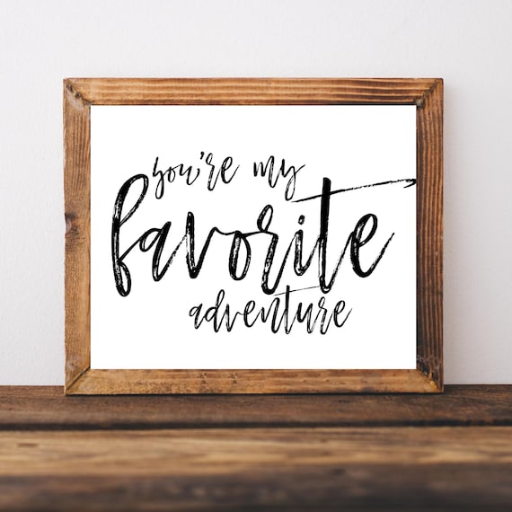 Youre My Favorite Adventure Romantic Master Bedroom Script Wall Poster
