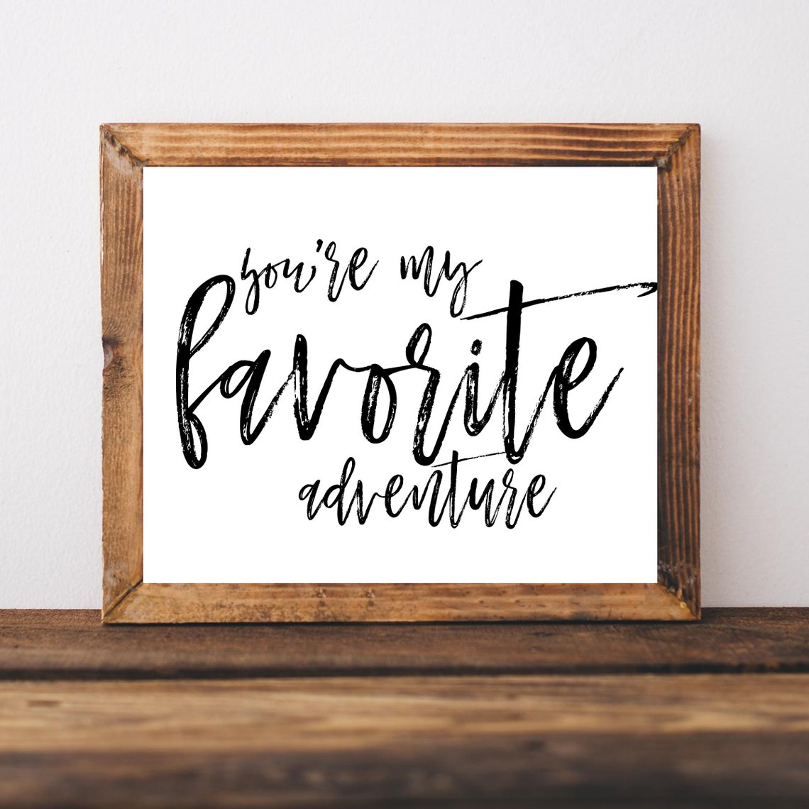 Youre My Favorite Adventure Romantic Master Bedroom Script Wall Poster