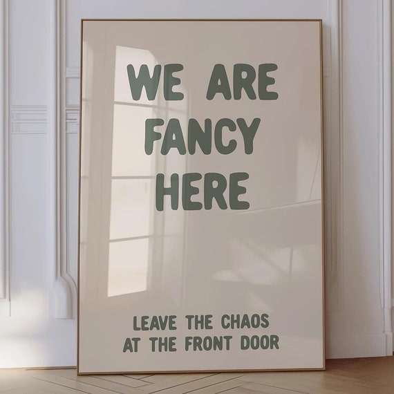 We Are Fancy Here Print Bedroom Wall Art Funny Dorm Quote Poster Trendy Living Room Sarcastic Neutral Cute Apartment Modern Decor Gift