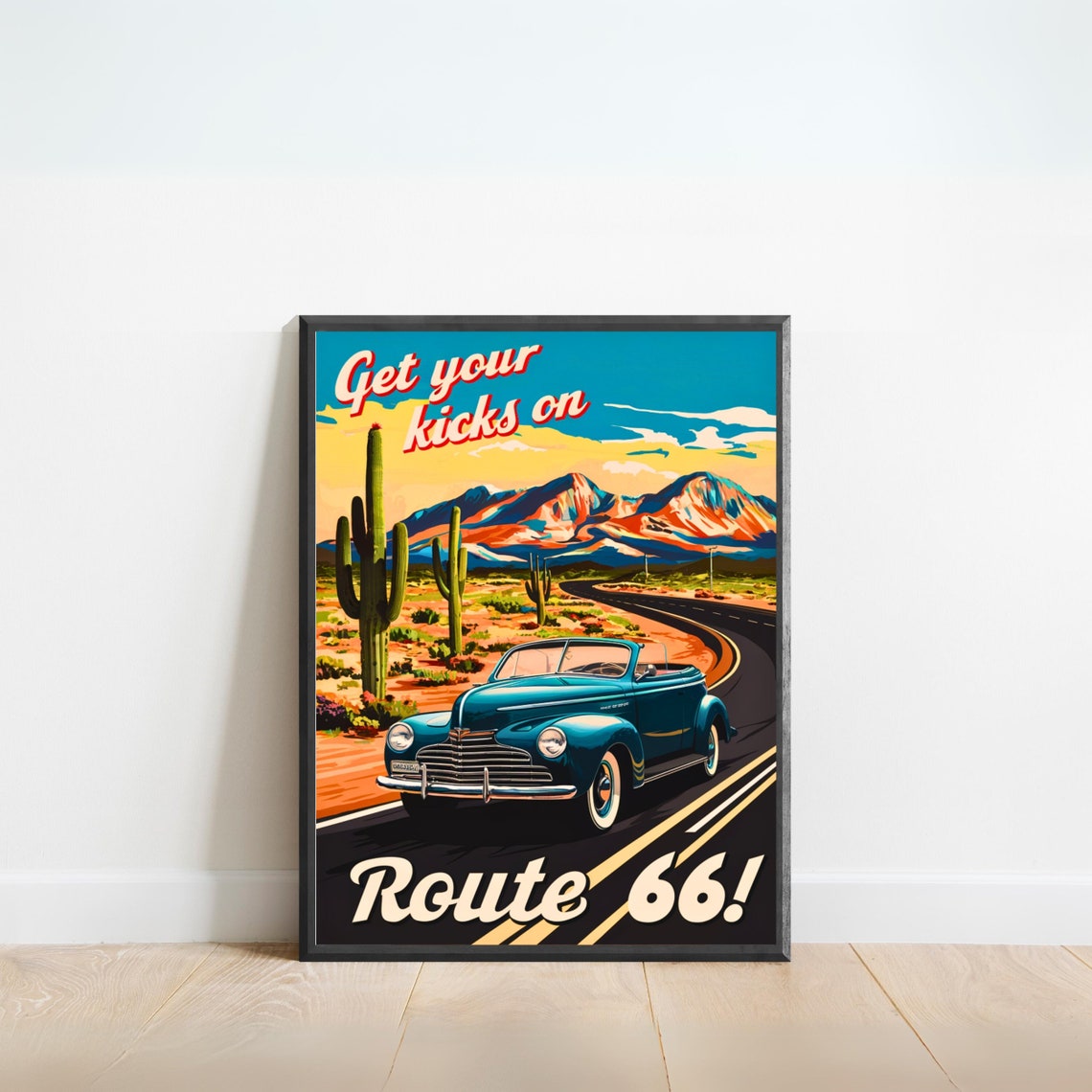 Get Your Kicks on Route 66 Retro Road Trip Desert Scenic Poster