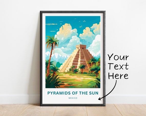 Personalized Pyramid Of The Sun Travel Print Pyramid Of The Sun Poster Mexico Wall Art Framed Present Gift Mexico Present