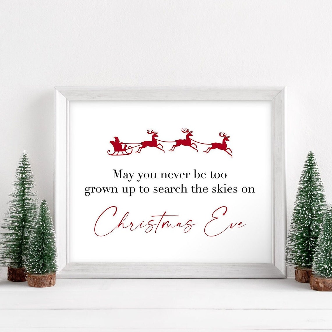 Never Be Too Grown Up For Christmas Eve Santa Sleigh Quote Wall Art