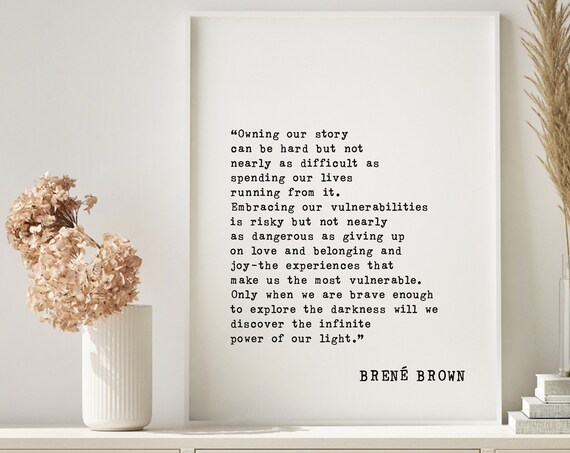 Brene Brown Owning Our Story Vulnerability Courage Quote Poster
