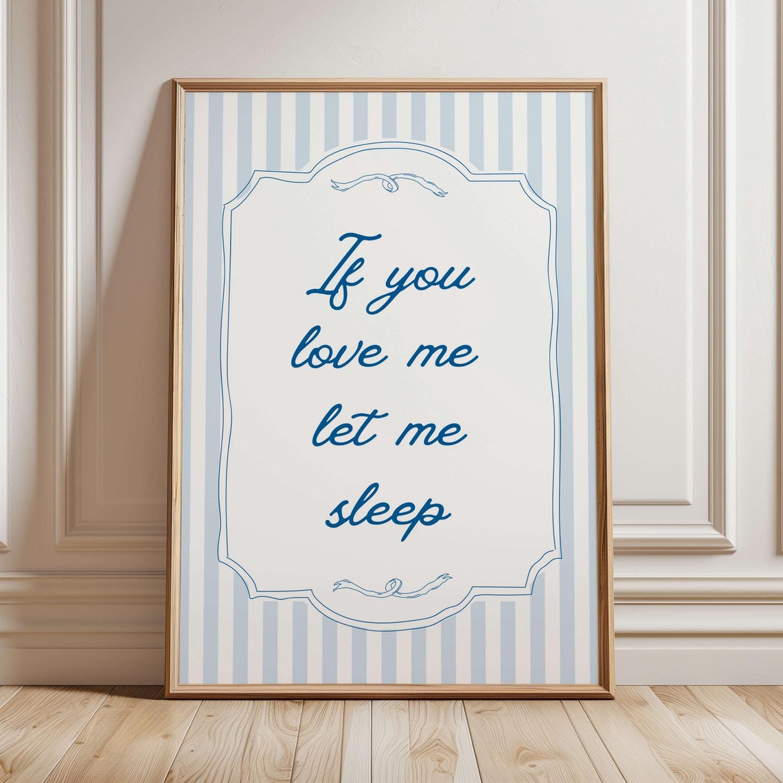 Sleepy If You Love Me Let Me Sleep Blue Striped Quote Poster