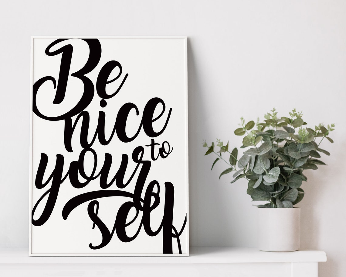 Be Nice To Yourself Hand Lettered Script Quote Calligraphy Poster - Image 2