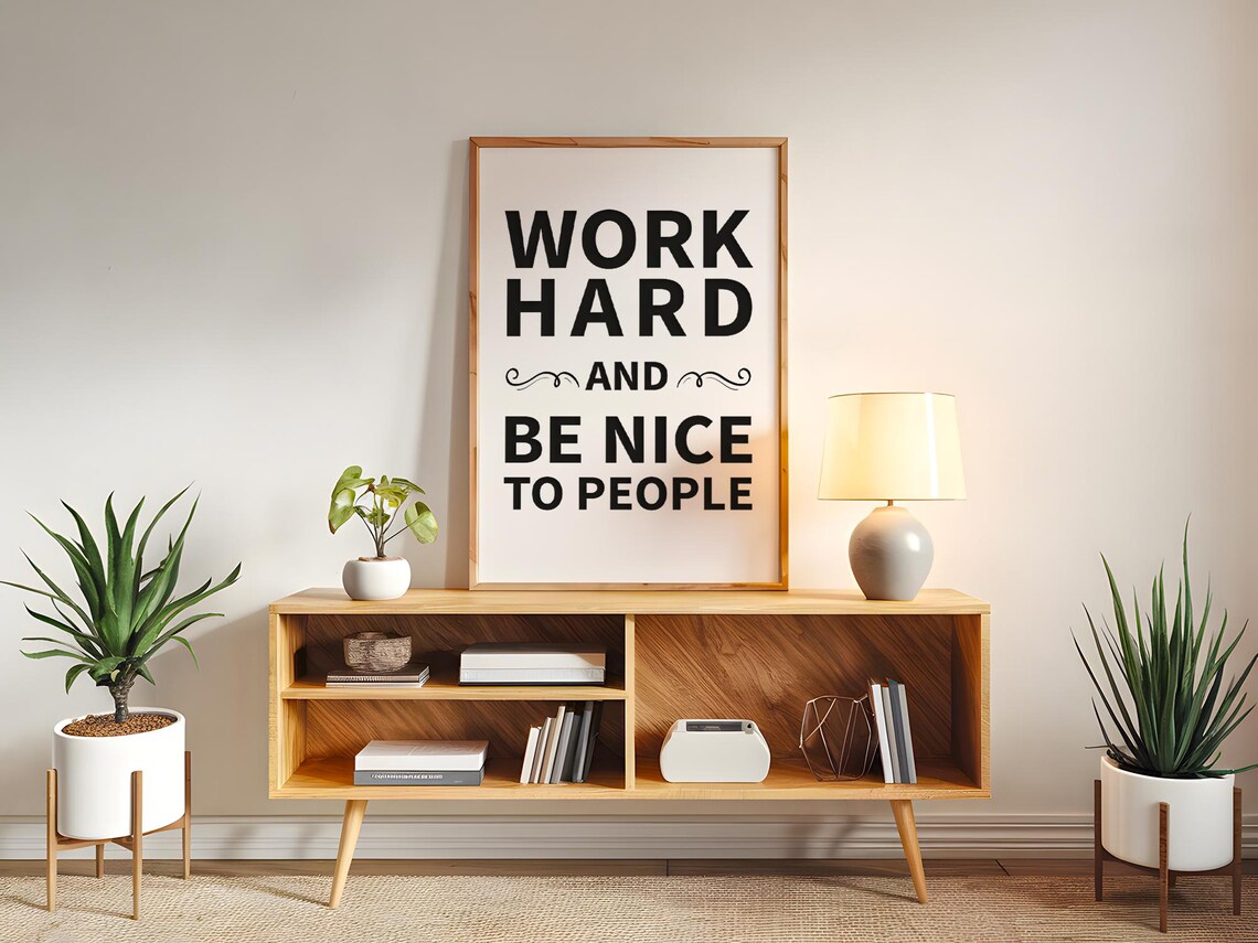 Work Hard Be Nice To People Motivational Quote - Image 2