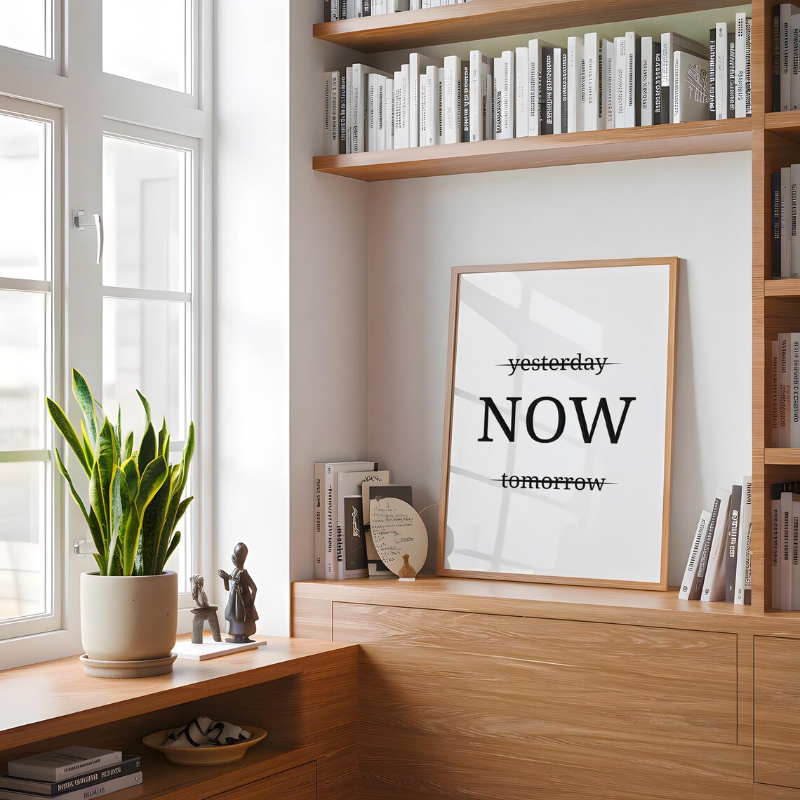 Yesterday Now Tomorrow Motivational Quote Art Print - Image 3