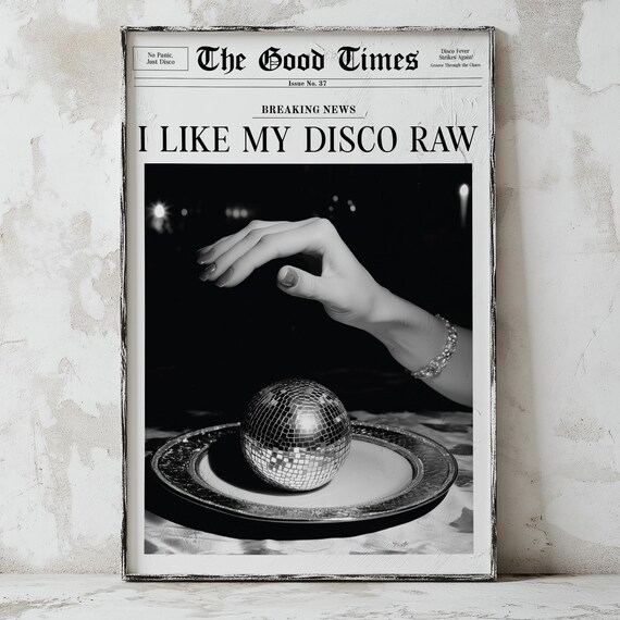 I Like My Disco Raw Vintage Newspaper Disco Ball Photo Poster