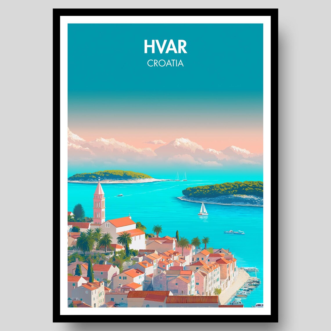 Hvar Croatia Harbor Town Sailboat Turquoise Bay Travel Poster
