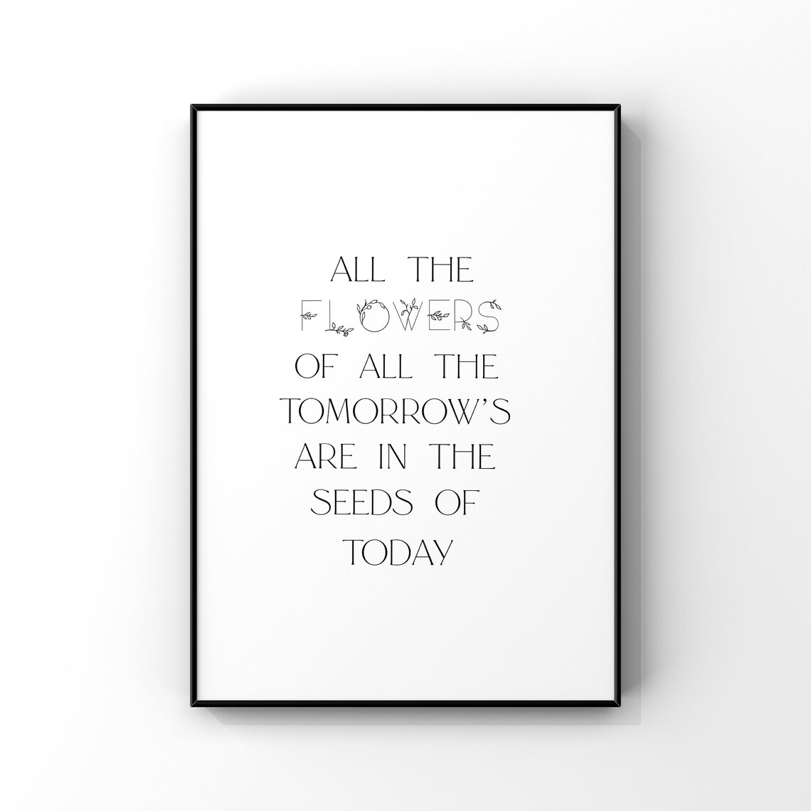All The Flowers Seeds Of Today Inspirational Botanical Wall Art