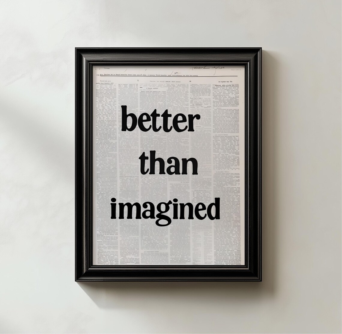 Better Than Imagined Print Typo Positive Affirmation Art