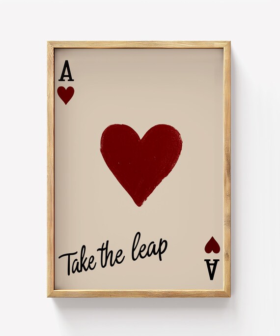 Ace Of Hearts Take The Leap Script Inspirational Quote Poster