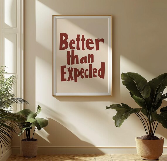 Better Than Expected Wall Art Motivational Quote Print Minimalist Decor Modern Neutral Typography Poster