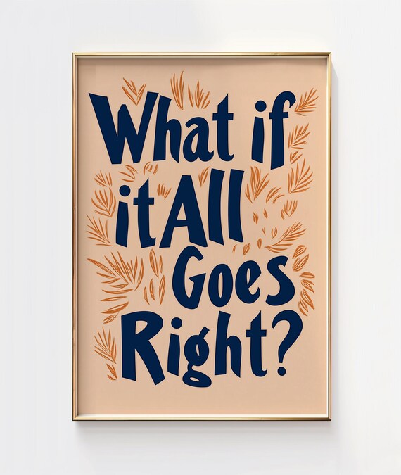 What If It All Goes Right Navy Hand Lettered Leaf Quote Poster