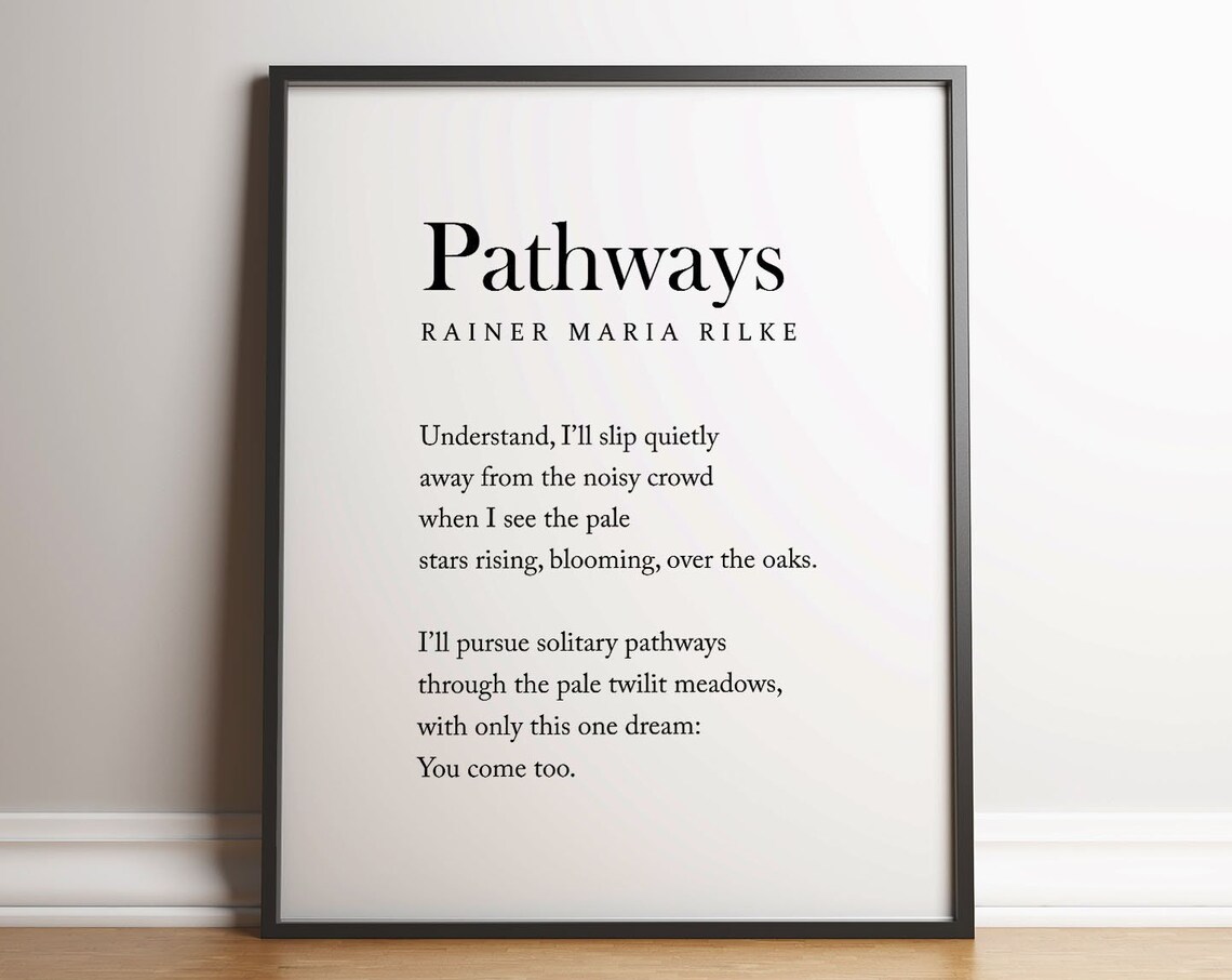 Pathways by Rainer Maria Rilke, Literary Poster