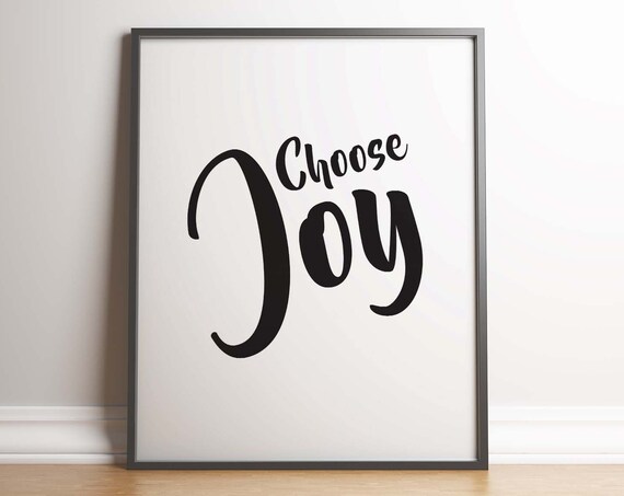 Choose Joy Inspirational Quote Print Quote Poster Typography Print Unframed Poster Black White Minimal Motivational Positive