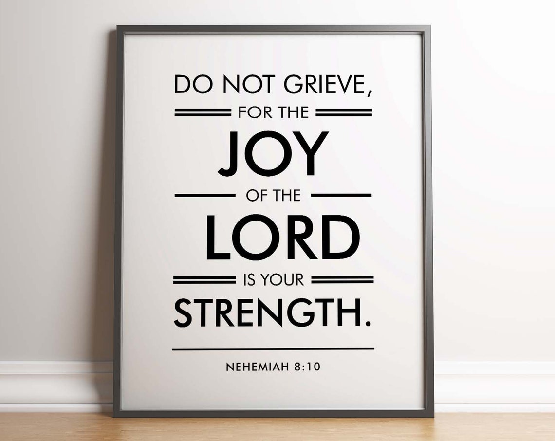 Nehemiah 810 Bible Verse Print Inspirational Poster Black And White Minimal Print Unframed Spiritual Scripture Christian Art
