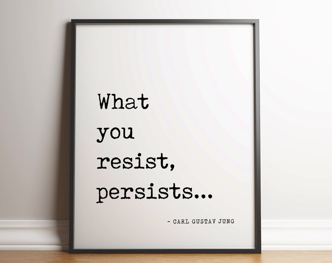 Carl Gustav Jung What You Resist Persists Wisdom Quote Wall Art