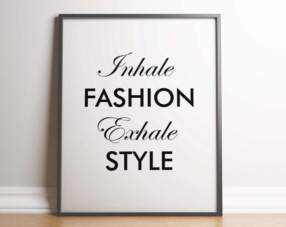 Inhale Fashion Exhale Style Lifestyle Inspiration Quote Print Minimal Poster Typography Unframed Poster Urban Modern Glam