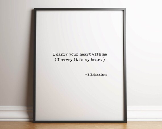 I Carry Your Heart With Me E.E. Cummings Romantic Love Poem Poster