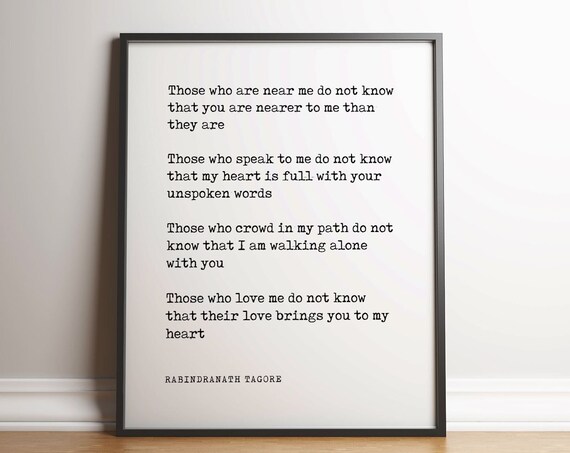 Rabindranath Tagore Those Who Are Near Me Do Not Know Poem Poster