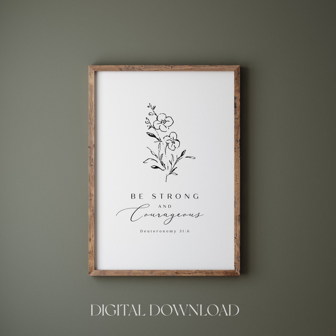 Be Strong And Courageous Joshua 19 Deuteronomy 31 Scripture Wall Art Bible Verse Wall Art Print Christians Home Wall Print