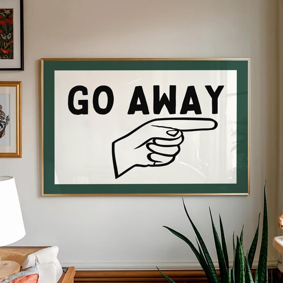 Go Away Funny Pointing Hand Sassy Green Border College Dorm Poster