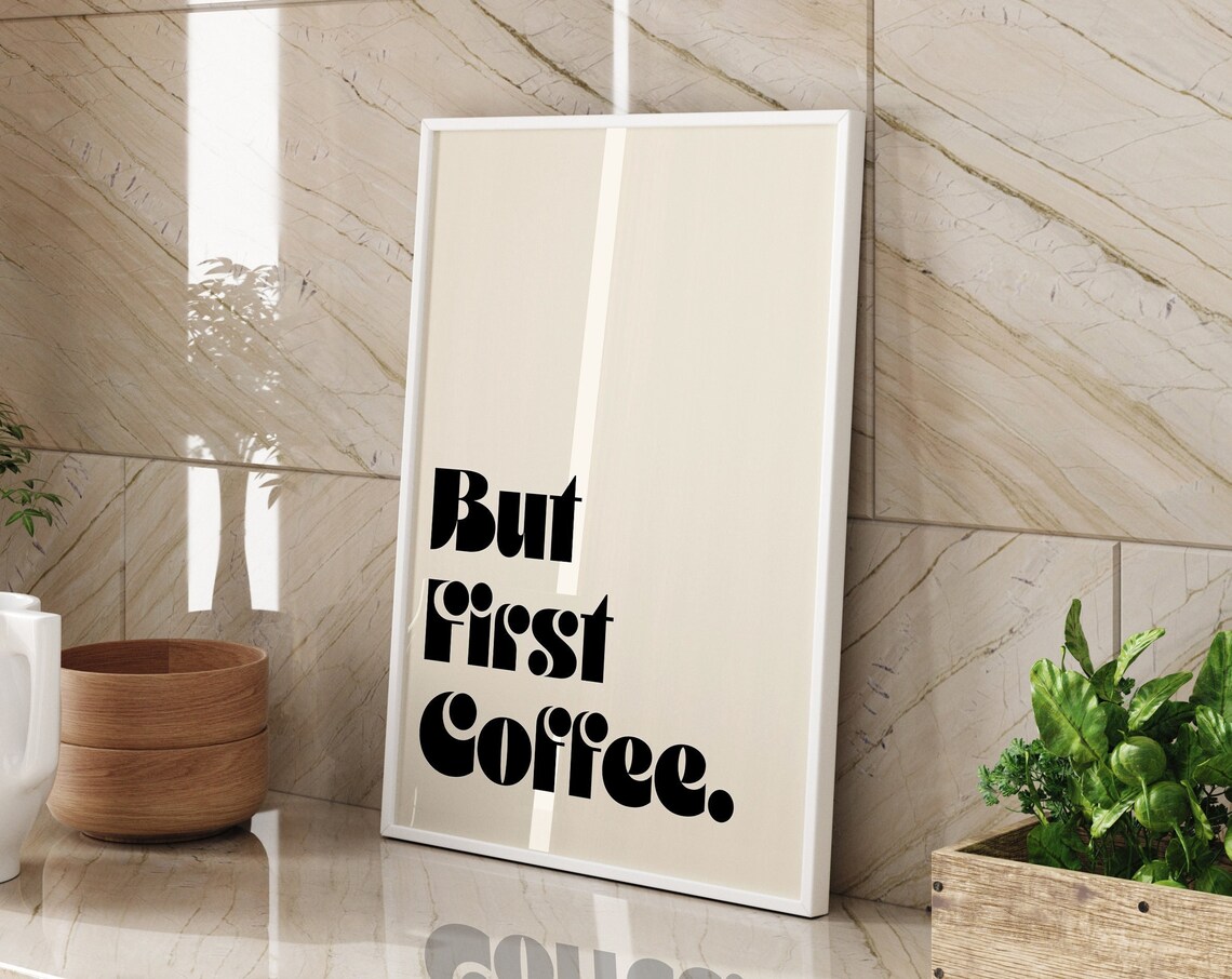 But First Coffee Minimalist Kitchen Art Print