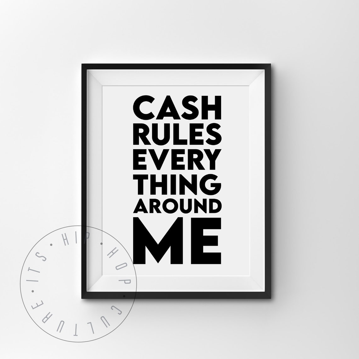 Cash Rules Everything Around Me Wu Tang Clan C.R.E.A.M. Poster - Image 4