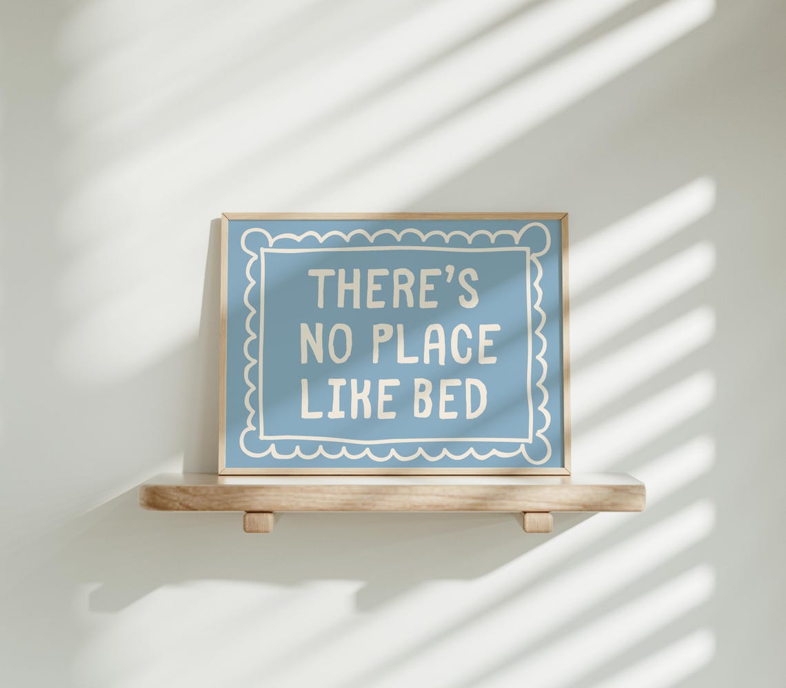 There's No Place Like Bed Blue Quote Poster with Cream Typography - Image 5