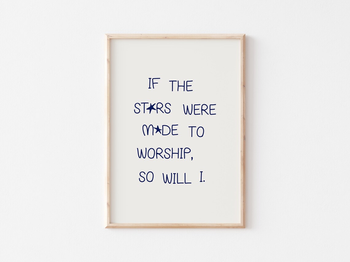 If The Stars Were Made To Worship So Will I, Art Print - Image 2