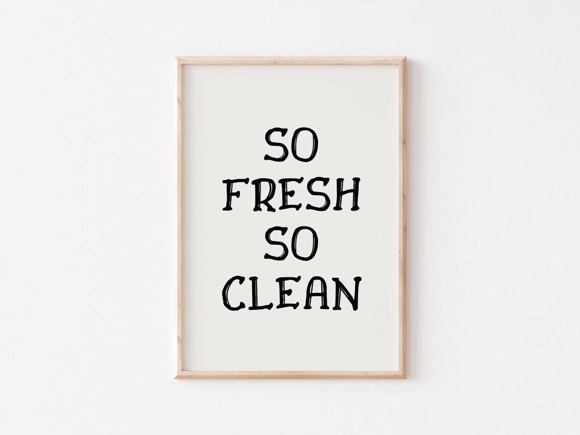 So Fresh So Clean Bathroom Humor Art Print - Image 2