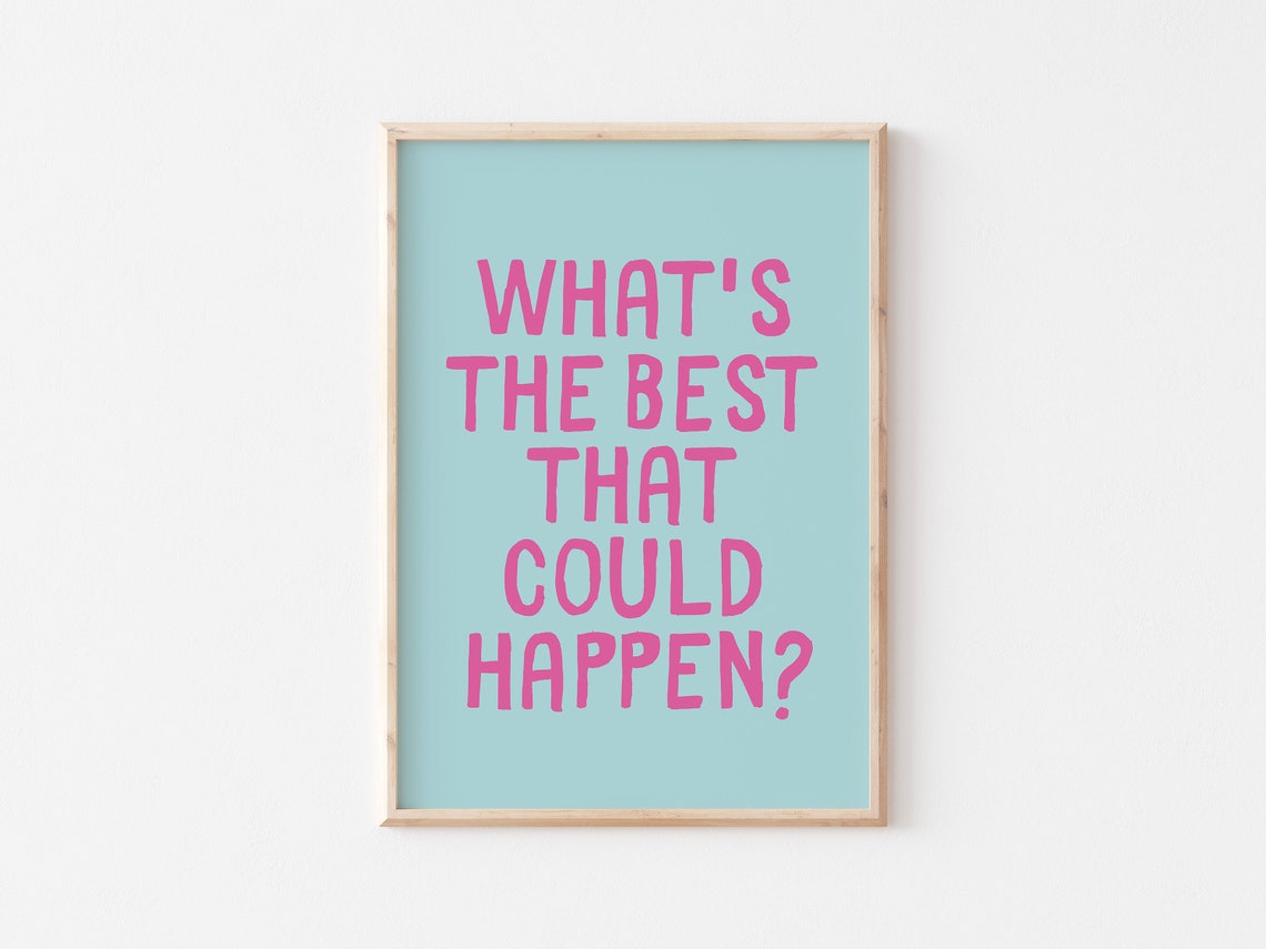 What's the Best That Could Happen Pink Teal Motivational Quote Poster - Image 3