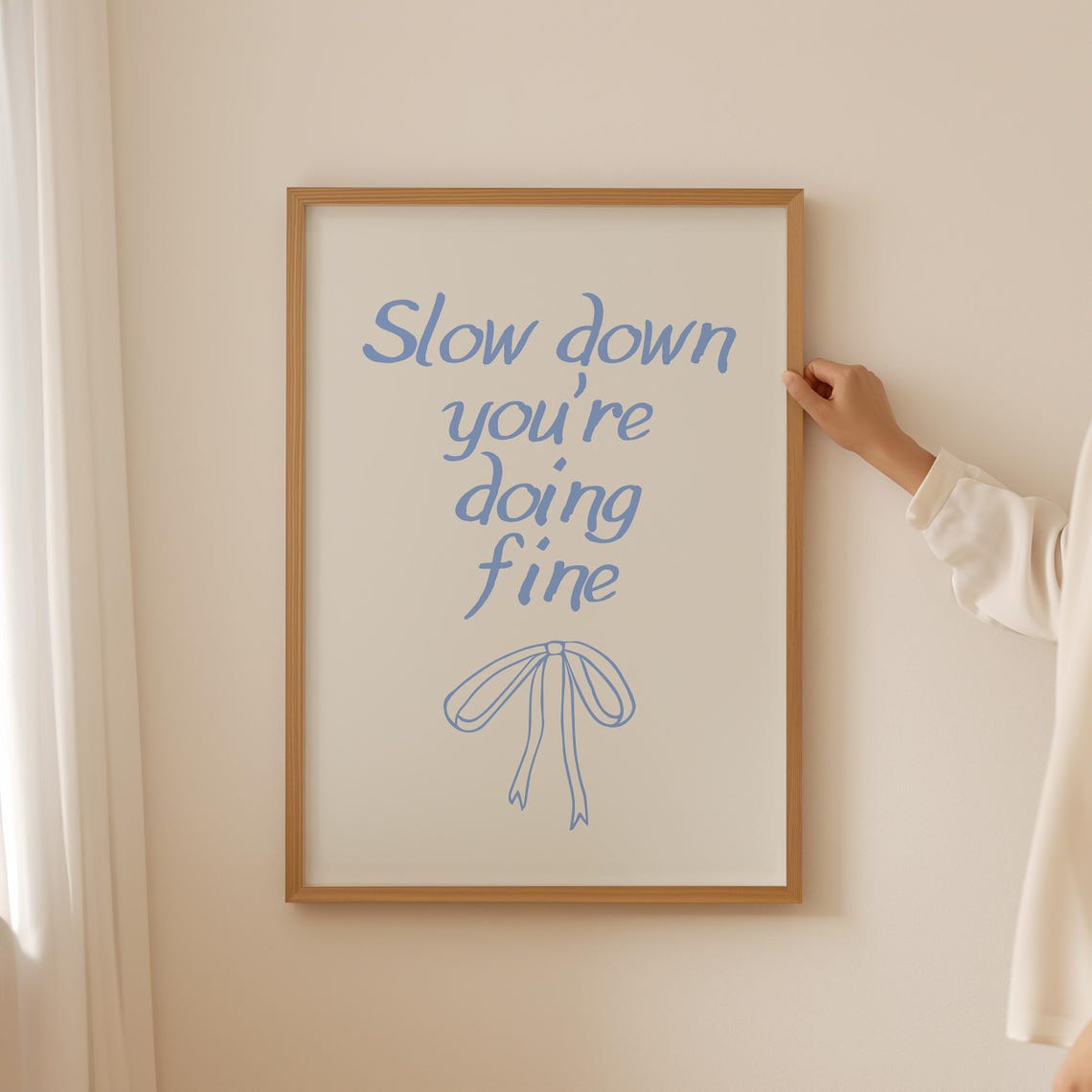 Slow Down Youre Doing Fine Blue Bow Affirmation Quote Poster - Image 3
