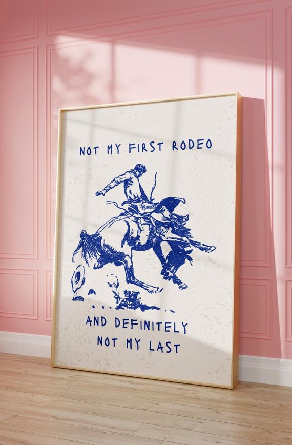 Not My First Rodeo Blue Western Cowboy Bucking Horse Quote Art Poster