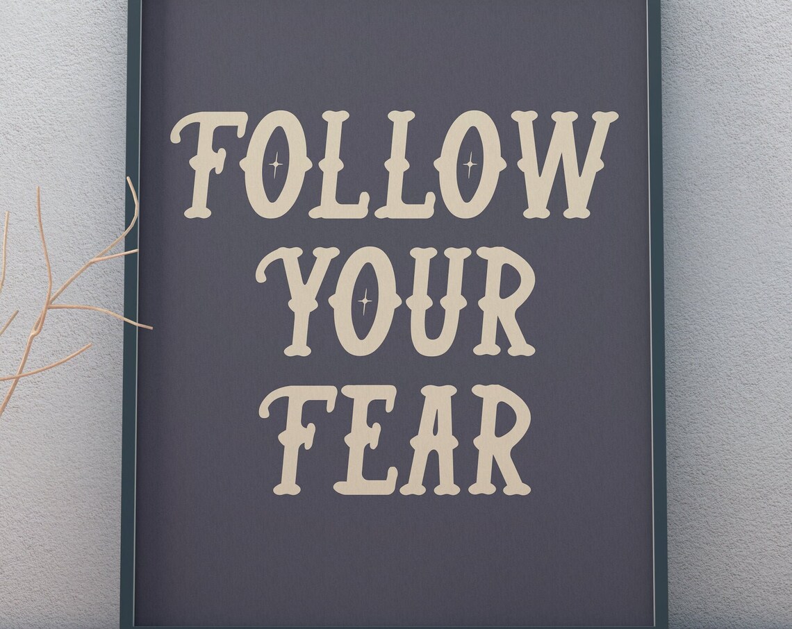 Follow Your Fear Vintage Western Cream Charcoal Quote Poster