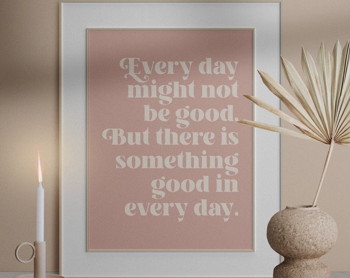 Something Good In Every Day Pink Uplifting Inspirational Quote Poster