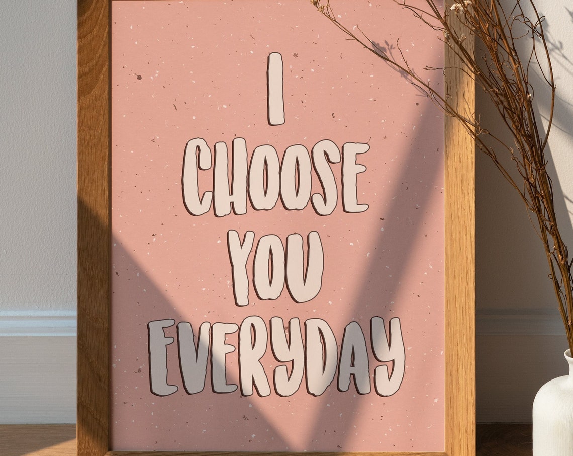 I Choose You Everyday Playful Dusty Pink Romantic Quote Poster