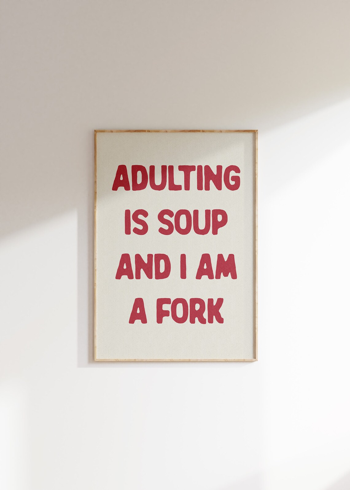 Adulting Is Soup And I Am A Fork Funny Sarcastic Red Quote Wall Poster - Image 4