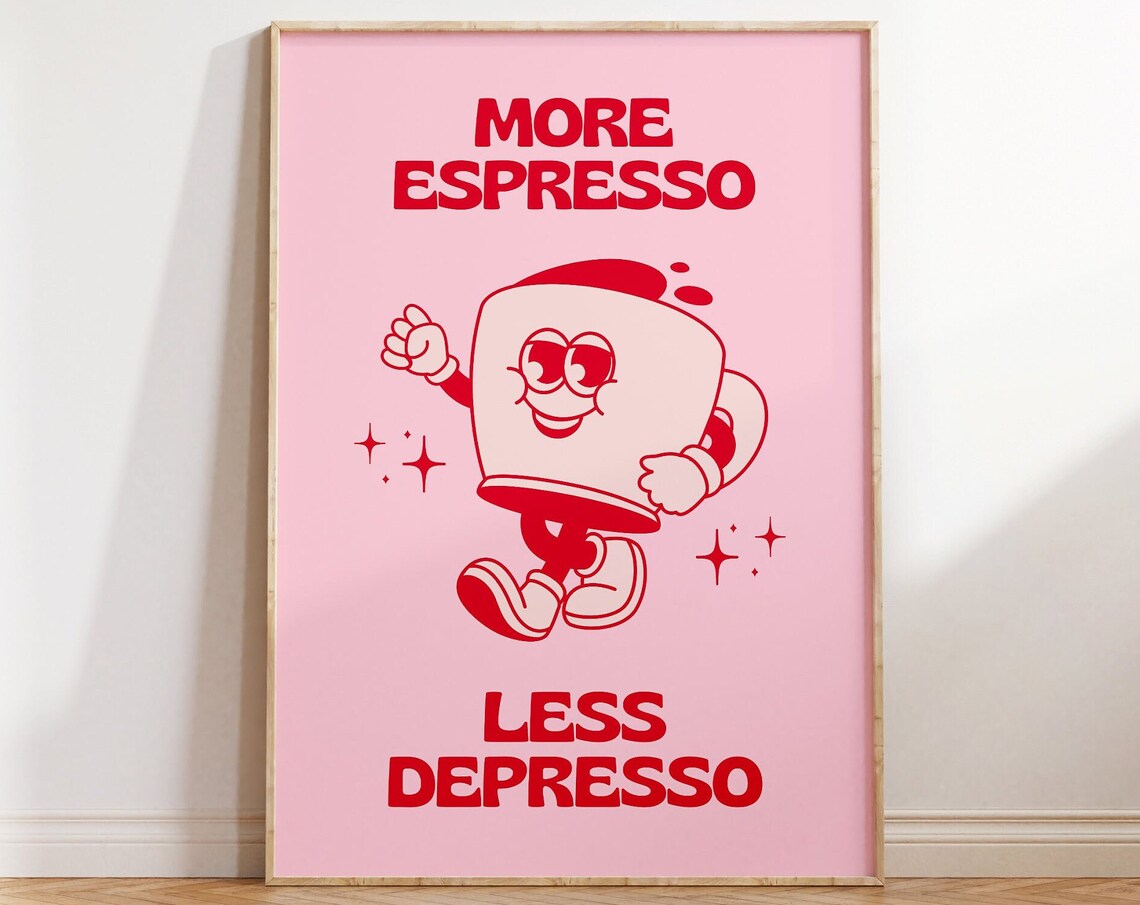 More Espresso Less Depresso Aesthetic Wall Art Print