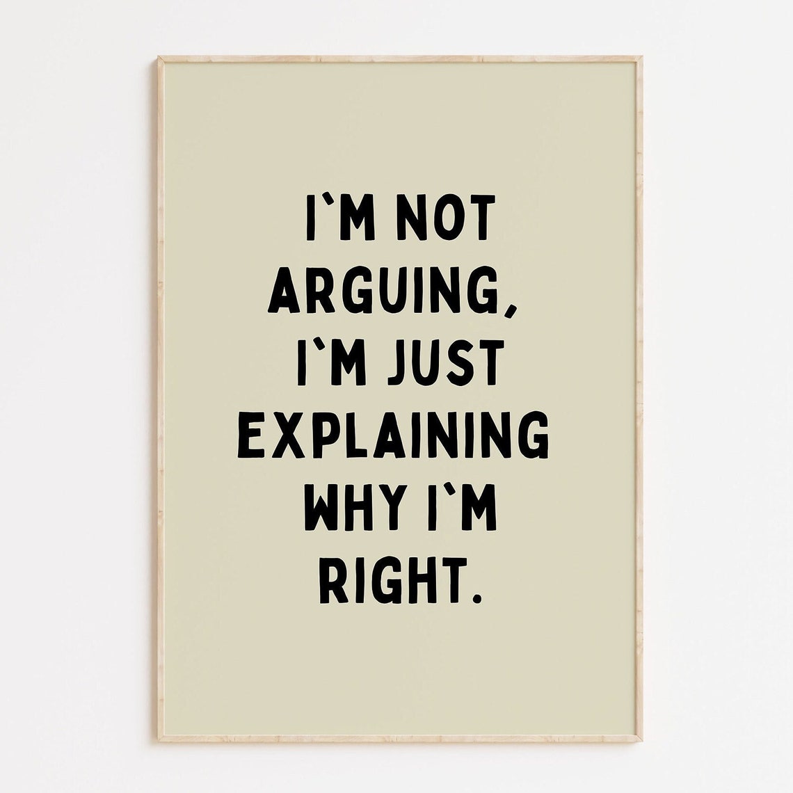 Funny Not Arguing Just Explaining Right Quote Minimalist Wall Art