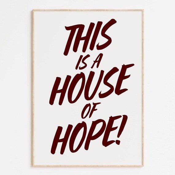 This Is A House Of Hope Burgundy Brush Lettering Typography Poster