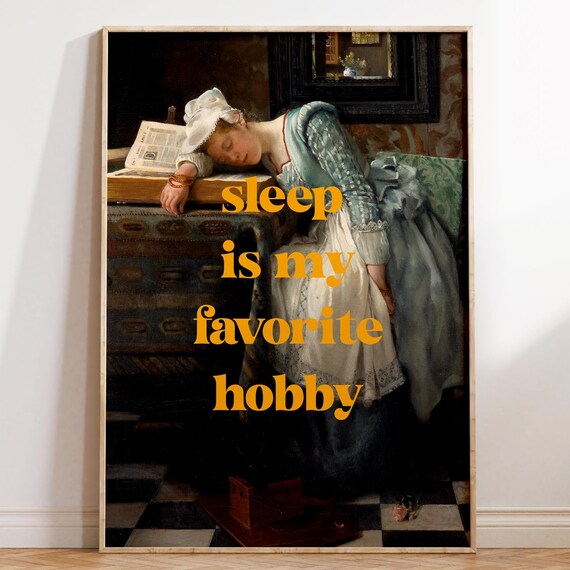 Sleep Is My Favorite Hobby Painting Art Poster Print Saying Decor Funny Meme Bedroom Living Room Din A4 A3 A2 A1