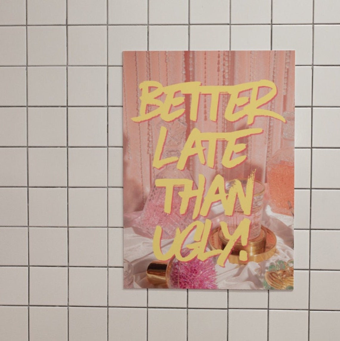 Better Late Than Ugly Wall Print Funny Wall Quote Pink Dorm Room Poster Prints Large Art Prints