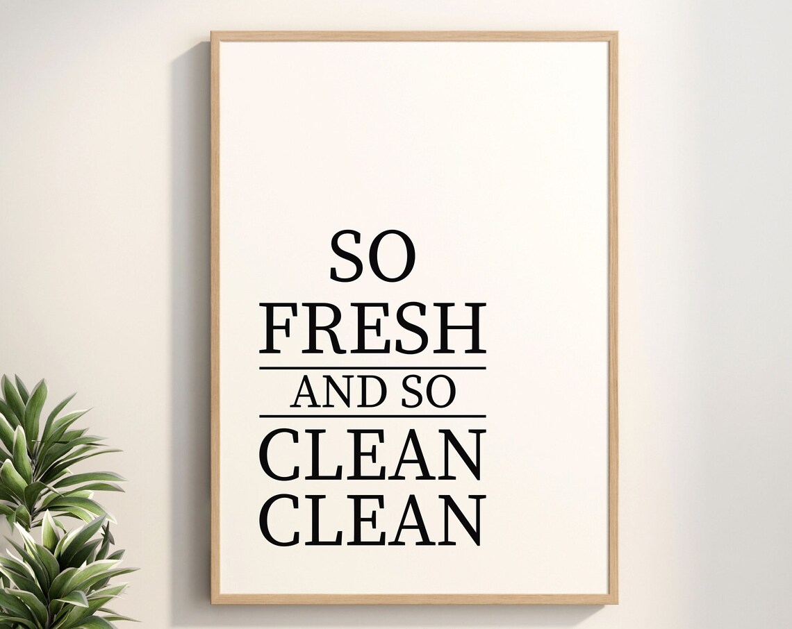 So Fresh And Clean Funny Quotes Wall Art Print