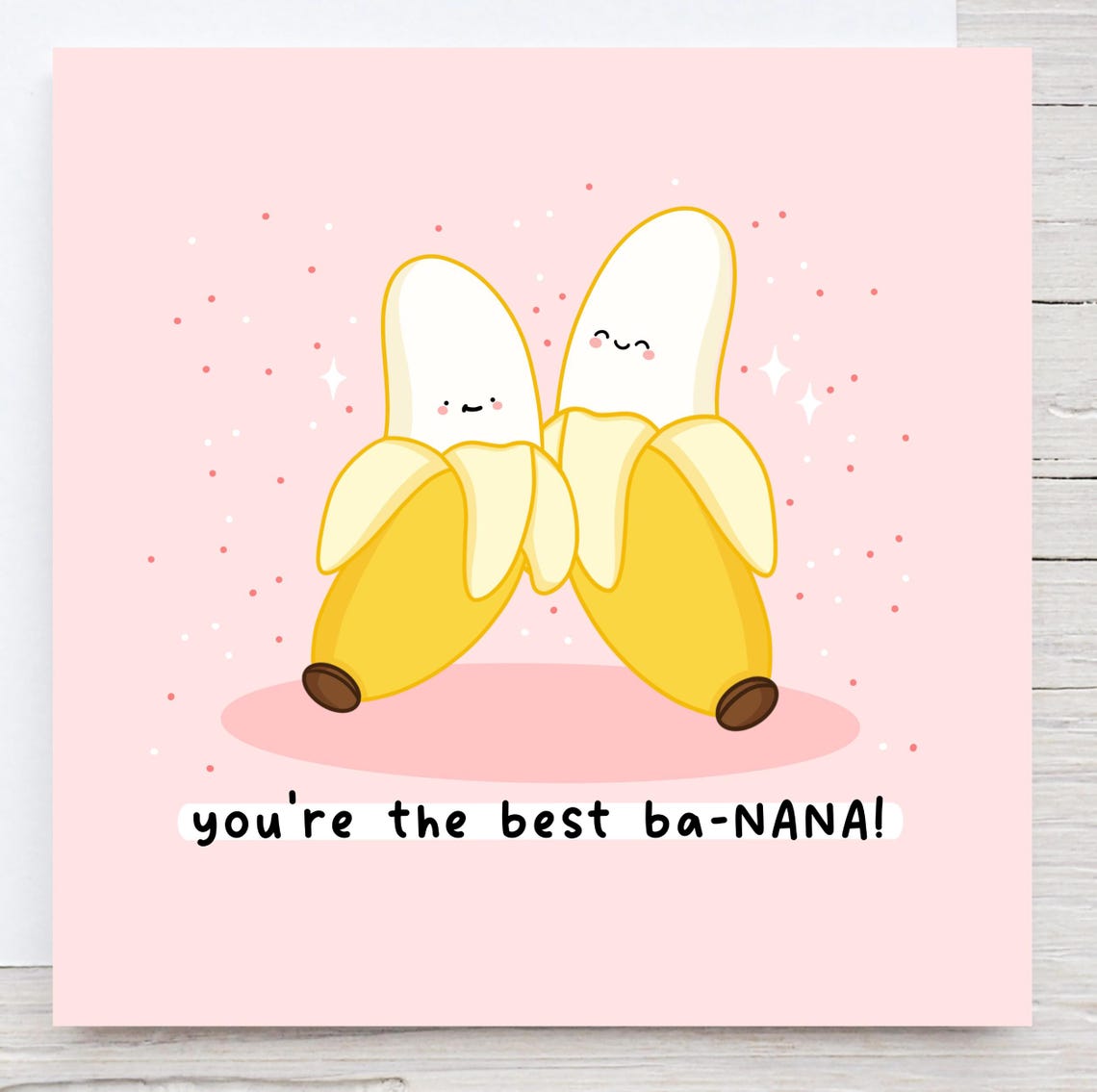 Kawaii Banana Pun Poster with Youre the Best Ba Nana Fruit Text